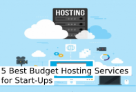 5 Best Budget Hosting Services for Start-Ups