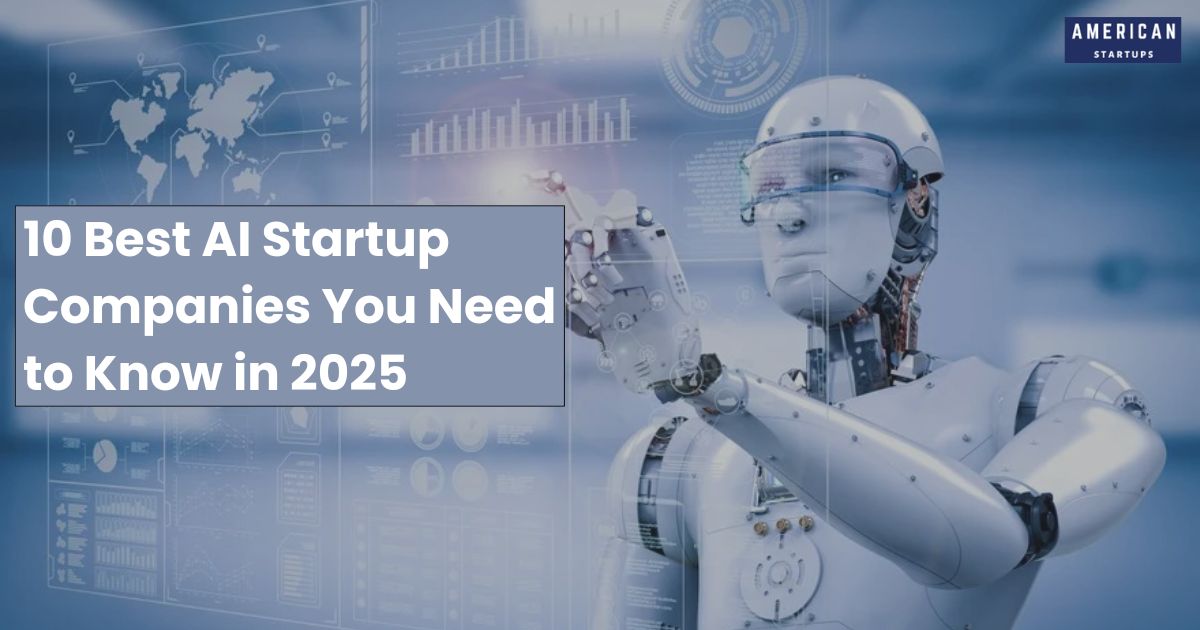 10 Best AI Startup Companies You Need to Know in 2025