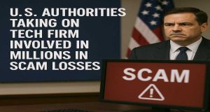 U.S. Authorities are Taking On a Tech Firm Involved in Millions in Scam Losses